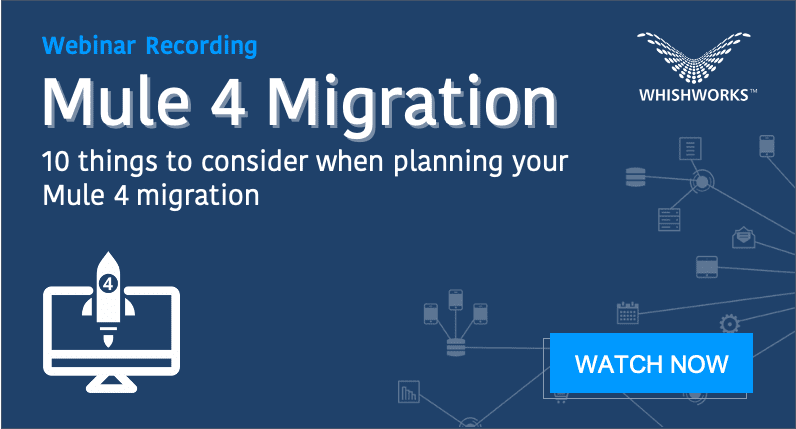 WHISHWORKS Mule 4 Migration recording